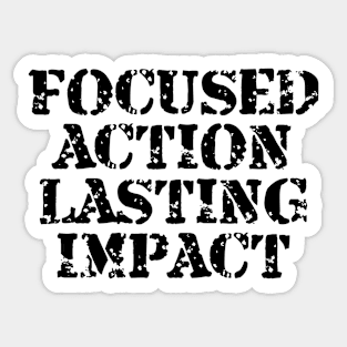 Focused Action Lasting Impact Sticker